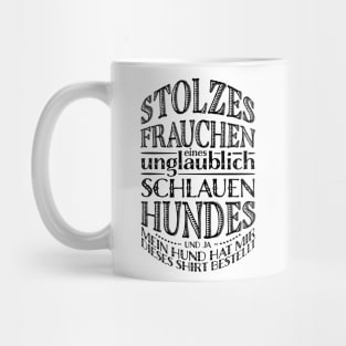 Stolzes Frauchen Mug